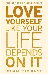 Love Yourself Like Your Life Depends on It цена и информация | Самоучители | pigu.lt