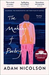Making of Poetry: Coleridge, the Wordsworths and Their Year of Marvels kaina ir informacija | Biografijos, autobiografijos, memuarai | pigu.lt