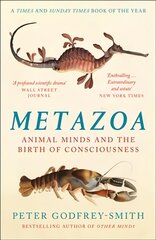 Metazoa: Animal Minds and the Birth of Consciousness kaina ir informacija | Ekonomikos knygos | pigu.lt