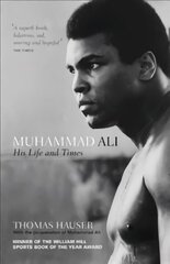 Muhammad Ali: His Life and Times цена и информация | Биографии, автобиогафии, мемуары | pigu.lt