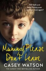 Mummy, Please Don't Leave цена и информация | Биографии, автобиографии, мемуары | pigu.lt