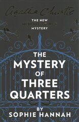 Mystery of Three Quarters: The New Hercule Poirot Mystery kaina ir informacija | Fantastinės, mistinės knygos | pigu.lt