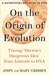 On the Origin of Evolution: Tracing 'Darwin's Dangerous Idea' from Aristotle to DNA kaina ir informacija | Ekonomikos knygos | pigu.lt