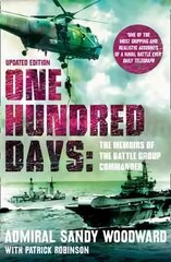 One Hundred Days: The Memoirs of the Falklands Battle Group Commander Revised edition цена и информация | Исторические книги | pigu.lt
