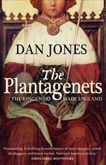 Plantagenets: The Kings Who Made England kaina ir informacija | Istorinės knygos | pigu.lt