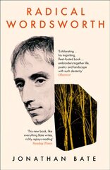 Radical Wordsworth: The Poet Who Changed the World цена и информация | Биографии, автобиогафии, мемуары | pigu.lt