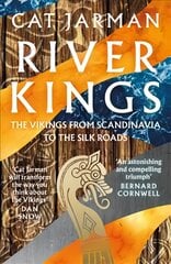 River Kings: The Vikings from Scandinavia to the Silk Roads цена и информация | Исторические книги | pigu.lt