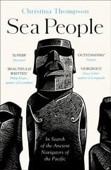 Sea People: In Search of the Ancient Navigators of the Pacific kaina ir informacija | Istorinės knygos | pigu.lt