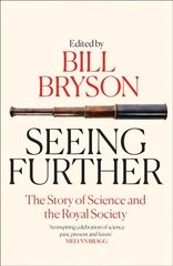 Seeing Further: The Story of Science and the Royal Society цена и информация | Книги по экономике | pigu.lt