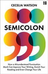 Semicolon: How a Misunderstood Punctuation Mark Can Improve Your Writing, Enrich Your Reading and Even Change Your Life kaina ir informacija | Užsienio kalbos mokomoji medžiaga | pigu.lt