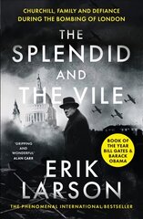 Splendid and the Vile: Churchill, Family and Defiance During the Bombing of London kaina ir informacija | Biografijos, autobiografijos, memuarai | pigu.lt