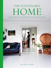 Sustainable Home: Easy Ways to Live with Nature in Mind цена и информация | Самоучители | pigu.lt