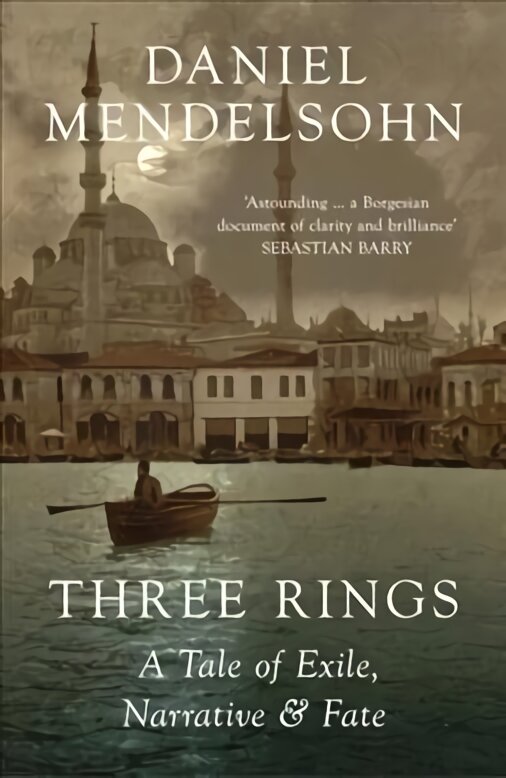 Three Rings: A Tale of Exile, Narrative and Fate kaina ir informacija | Biografijos, autobiografijos, memuarai | pigu.lt