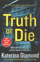 Truth or Die: The New Crime Thriller from the Sunday Times Top Ten Bestseller цена и информация | Фантастика, фэнтези | pigu.lt