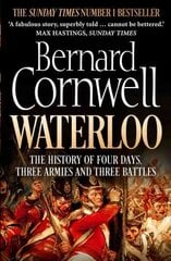 Waterloo: The History of Four Days, Three Armies and Three Battles цена и информация | Исторические книги | pigu.lt