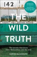 Wild Truth: The Secrets That Drove Chris Mccandless into the Wild kaina ir informacija | Biografijos, autobiografijos, memuarai | pigu.lt