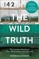 Wild Truth: The Secrets That Drove Chris Mccandless into the Wild цена и информация | Биографии, автобиографии, мемуары | pigu.lt