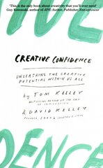 Creative Confidence: Unleashing the Creative Potential within Us All цена и информация | Книги по экономике | pigu.lt