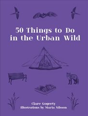 50 Things to Do in the Urban Wild цена и информация | Книги о питании и здоровом образе жизни | pigu.lt