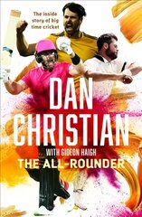 All-Rounder: the Inside Story of Big Time Cricket цена и информация | Книги о питании и здоровом образе жизни | pigu.lt