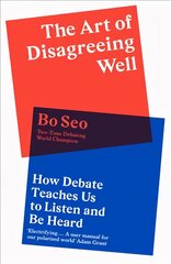 Art of Disagreeing Well: How Debate Teaches Us to Listen and be Heard цена и информация | Пособия по изучению иностранных языков | pigu.lt