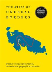 Atlas of Unusual Borders: Discover Intriguing Boundaries, Territories and Geographical Curiosities kaina ir informacija | Socialinių mokslų knygos | pigu.lt