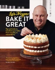 Bake it Great: Tips and tricks to transform your bakes from everyday to extraordinary kaina ir informacija | Receptų knygos | pigu.lt