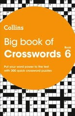 Big Book of Crosswords 6: 300 Quick Crossword Puzzles цена и информация | Книги о питании и здоровом образе жизни | pigu.lt