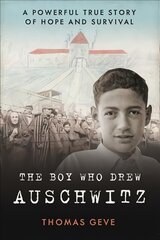 Boy Who Drew Auschwitz: A Powerful True Story of Hope and Survival цена и информация | Биографии, автобиогафии, мемуары | pigu.lt