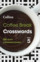 Coffee Break Crosswords Book 5: 200 Quick Crossword Puzzles kaina ir informacija | Knygos apie sveiką gyvenseną ir mitybą | pigu.lt