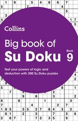 Big Book of Su Doku 9: 300 Su Doku Puzzles цена и информация | Книги о питании и здоровом образе жизни | pigu.lt