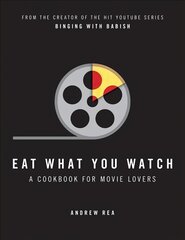 Eat What You Watch: A Cookbook for Movie Lovers kaina ir informacija | Receptų knygos | pigu.lt