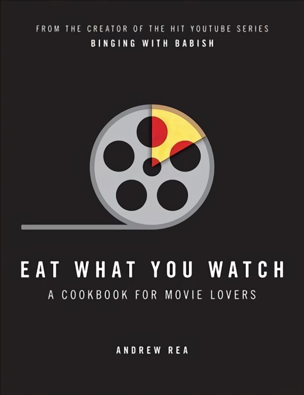 Eat What You Watch: A Cookbook for Movie Lovers цена и информация | Receptų knygos | pigu.lt