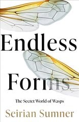 Endless Forms: The Secret World of Wasps цена и информация | Книги по экономике | pigu.lt