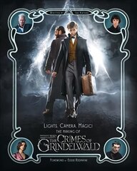 Lights, Camera, Magic! - The Making of Fantastic Beasts: The Crimes of Grindelwald edition цена и информация | Книги об искусстве | pigu.lt