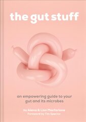 Gut Stuff: An Empowering Guide to Your Gut and its Microbes kaina ir informacija | Ekonomikos knygos | pigu.lt