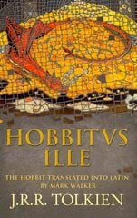 Hobbitus Ille: The Latin Hobbit цена и информация | Книги для подростков и молодежи | pigu.lt