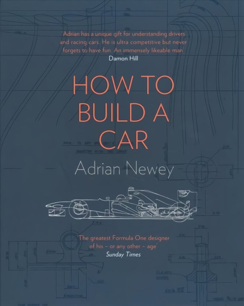 How to Build a Car: The Autobiography of the World's Greatest Formula 1 Designer edition цена и информация | Biografijos, autobiografijos, memuarai | pigu.lt