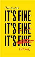 It's Fine, It's Fine, It's Fine: It'S Not kaina ir informacija | Poezija | pigu.lt