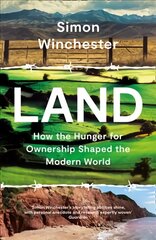 Land: How the Hunger for Ownership Shaped the Modern World kaina ir informacija | Istorinės knygos | pigu.lt