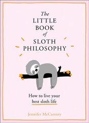 Little Book of Sloth Philosophy ePub edition kaina ir informacija | Saviugdos knygos | pigu.lt