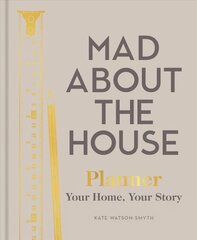 Mad About the House Planner: Your Home, Your Story kaina ir informacija | Knygos apie sveiką gyvenseną ir mitybą | pigu.lt