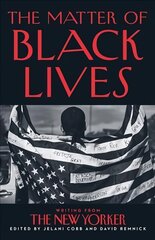 Matter of Black Lives: Writing from the New Yorker цена и информация | Поэзия | pigu.lt