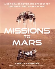 Missions to Mars: A New Era of Rover and Spacecraft Discovery on the Red Planet kaina ir informacija | Socialinių mokslų knygos | pigu.lt