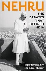 Nehru: The Debates That Defined India kaina ir informacija | Istorinės knygos | pigu.lt