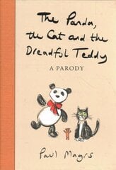 Panda, the Cat and the Dreadful Teddy: A Parody kaina ir informacija | Fantastinės, mistinės knygos | pigu.lt