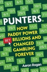 Punters: How Paddy Power Bet Billions and Changed Gambling Forever цена и информация | Книги по экономике | pigu.lt