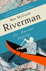 Riverman: An American Odyssey kaina ir informacija | Biografijos, autobiografijos, memuarai | pigu.lt