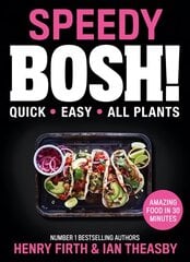 Speedy BOSH!: Over 100 Quick and Easy Plant-Based Meals in 30 Minutes kaina ir informacija | Receptų knygos | pigu.lt