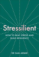 Stressilient: How to Beat Stress and Build Resilience цена и информация | Самоучители | pigu.lt